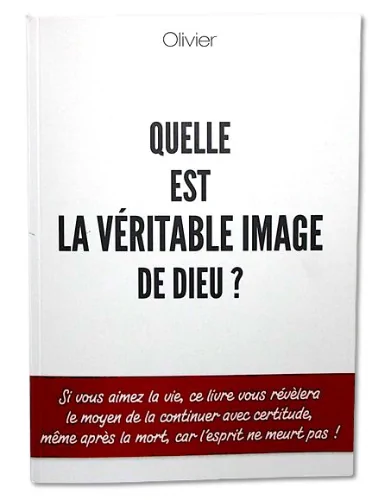 Quelle est la véritable image de Dieu ?